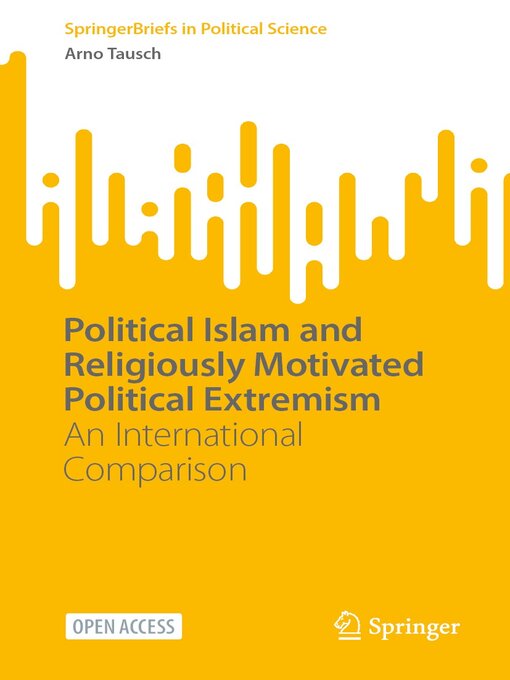 Title details for Political Islam and Religiously Motivated Political Extremism by Arno Tausch - Available